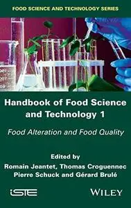 Handbook of Food Science and Technology 1: Food Alteration and Food Quality (Repost)