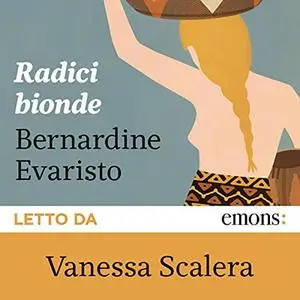«Radici bionde» by Bernardine Evaristo