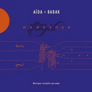 Aida & Babak - Manushan (2017) {Accords Croises}