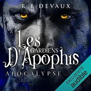 R.B. Devaux, "Apocalypse: Les Gardiens d'Apophis 3"