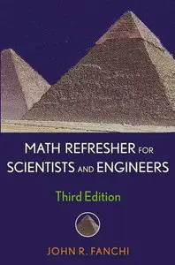 Math Refresher for Scientists and Engineers, 3 edition (Repost)