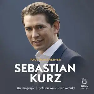 «Sebastian Kurz: Die Biografie» by Paul Ronzheimer