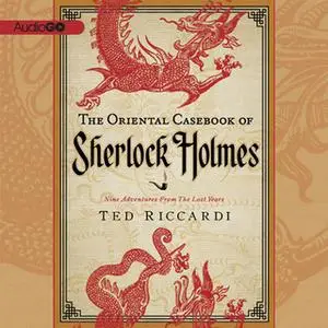 «The Oriental Casebook of Sherlock Holmes» by Ted Riccardi