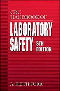 CRC Handbook of Laboratory Safety