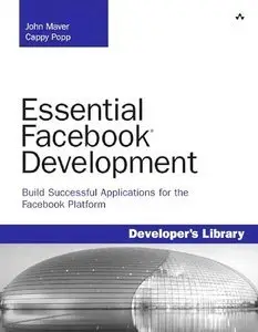 Essential Facebook Development: Build Successful Applications for the Facebook Platform