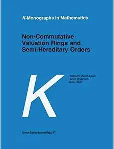 Non-Commutative Valuation Rings and Semi-Hereditary Orders [Repost]