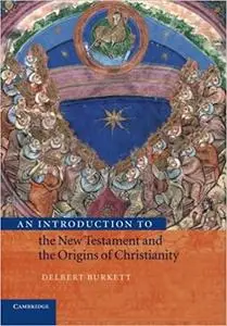 An Introduction to the New Testament and the Origins of Christianity