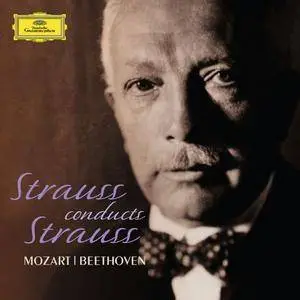 Richard Strauss - Strauss conducts Strauss, Mozart, Beethoven (2014) (Repost)