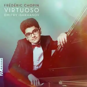 Dmitry Ishkhanov - Chopin: Virtuoso (2021) [Official Digital Download 24/96]