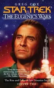 «Star Trek: The Eugenics Wars: The Rise and Fall of Khan Noonien Singh» by Greg Cox