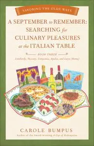 September to Remember: Searching for Culinary Pleasures at the Italian Table (Book Three)