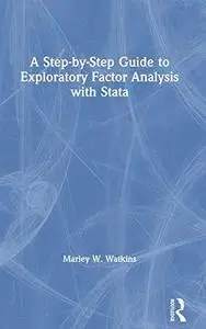 A Step-by-step Guide to Exploratory Factor Analysis With Stata