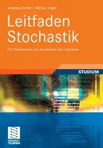 Leitfaden Stochastik: Für Studierende und Ausübende des Lehramts (repost)