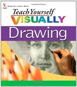 Teach Yourself VISUALLY Drawing (Repost)