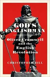 God's Englishman: Oliver Cromwell and the English Revolution