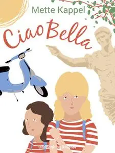 «Ciao Bella» by Mette Kappel