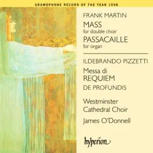 Frank Martin: Mass for double choir, Passacaille - Ildebrando Pizzetti: Requiem