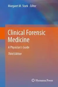 Clinical Forensic Medicine: A Physician's Guide