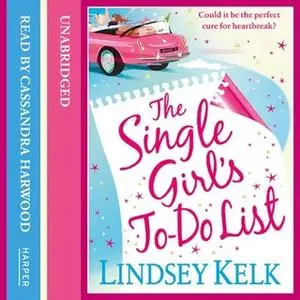 «The Single Girl’s To-Do List» by Lindsey Kelk