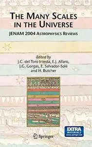 The Many Scales in the Universe: JENAM 2004 Astrophysics Reviews