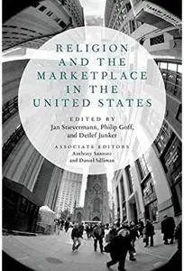 Religion and the Marketplace in the United States [Repost]