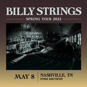 Billy Strings - 2022-05-08 - Ryman Auditorium, Nashville, TN (2022) [Official Digital Download 24/48]