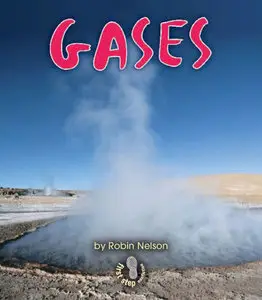 Gases (First Step Nonfiction What Earth Is Made of)