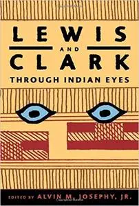 Lewis and Clark Through Indian Eyes (Repost)