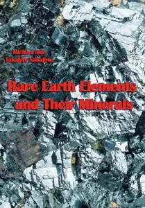 "Rare Earth Elements and Their Minerals" ed. by Michael Aide, Takahito Nakajima