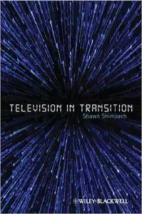 Shawn Shimpach - Television in Transition: The Life and Afterlife of the Narrative Action Hero [Repost]
