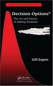 Decision Options: The Art and Science of Making Decisions (Repost)
