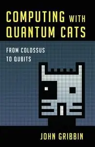 Computing with Quantum Cats: From Colossus to Qubits (repost)