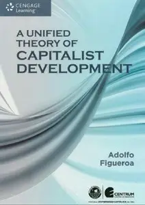 A Unified Theory of Capitalist Development (repost)