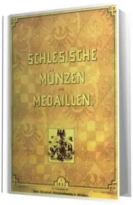 Schlesische munzen und medaillen