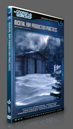 The Gnomon Workshop Mental Ray Production Practices DVD