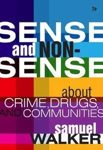 Sense and Nonsense About Crime, Drugs, and Communities: A Policy Guide, 7th edition (Repost)