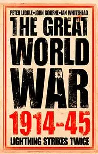 The Great World War 1914-1945: Lighting Strikes Twice