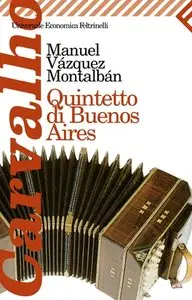 Manuel Vázquez Montalbán - Quintetto di Buenos Aires