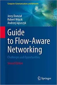 Guide to Flow-Aware Networking: Challenges and Opportunities  Ed 2