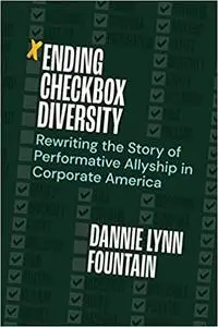 Ending Checkbox Diversity: Rewriting the Story of Performative Allyship in Corporate America