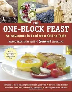 The One-Block Feast: An Adventure in Food from Yard to Table [Repost]