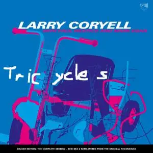 Larry Coryell with Paul Wertico & Marc Egan - Tricycles (Remastered Deluxe Edition) (2003/2021)