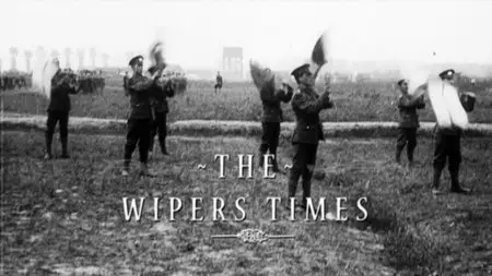 BBC - The Wipers Times (2013)