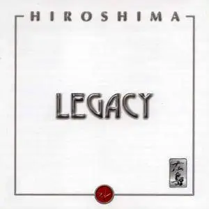 Hiroshima - Legacy (2009)
