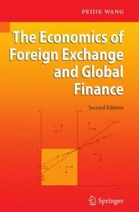 The Economics of Foreign Exchange and Global Finance, Second Edition (Repost)