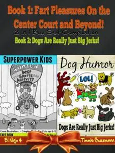«Superpower Kids – Comic Illustrations – Chapter Books For Kids Age 6–8 – Funny Dog Humor Jokes» by El Ninjo, Timmie Gu