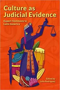 Culture as Judicial Evidence: Expert Testimony in Latin America