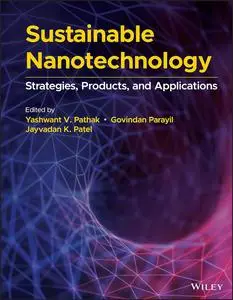 Sustainable Nanotechnology: Strategies, Products, and Applications