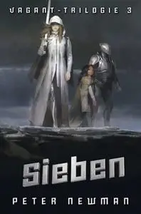 «Vagant-Trilogie - Band 3: Sieben» by Peter Newman