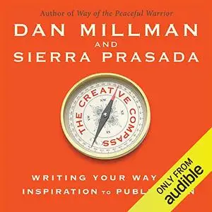 The Creative Compass: Writing Your Way from Inspiration to Publication [Audiobook]